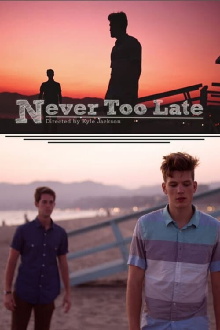 Never Too Late Trailer