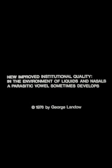 New Improved Institutional Quality: In the Environment of Liquids and Nasals a Parasitic Vowel Sometimes Develops Trailer