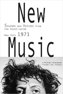 New Music: Sounds and Voices from the Avant-Garde New York 1971 Trailer
