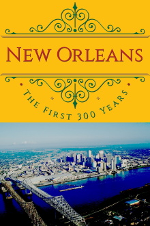 New Orleans: The First 300 Years Trailer