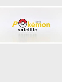 News Pokémon Satellite Trailer