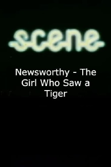 Newsworthy - The Girl Who Saw a Tiger Trailer
