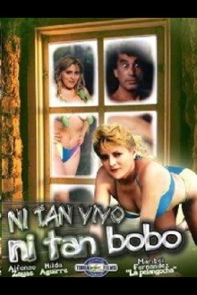 Ni tan bobo, ni tan vivo Trailer