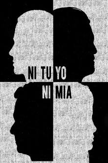 Ni tuyo, ni mía Trailer