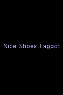 Nice Shoes Faggot Trailer