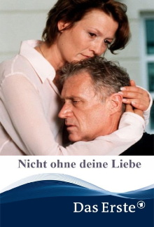 Nicht ohne deine Liebe Trailer
