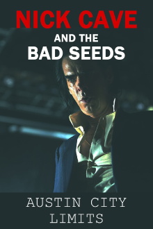 Nick Cave & The Bad Seeds: Austin City Limits Trailer
