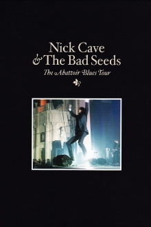 Nick Cave & The Bad Seeds: The Abattoir Blues Tour Trailer