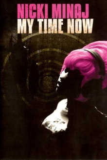 Nicki Minaj: My Time Now Trailer