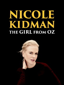 Nicole Kidman: The Girl from Oz Trailer