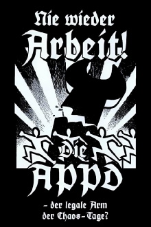 Nie wieder Arbeit - Die APPD, der legale Arm der Chaos-Tage? Trailer