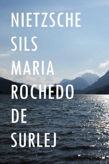 Nietzsche Sils Maria Rochedo de Surlej Trailer