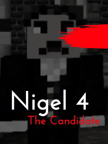 Nigel 4: The Candidate Trailer