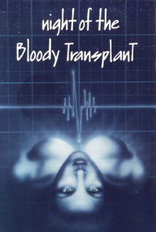 Night of the Bloody Transplant Trailer
