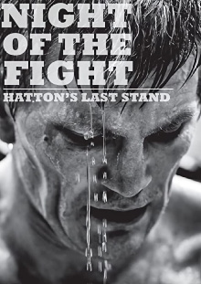 Night of the Fight: Hatton's Last Stand Trailer