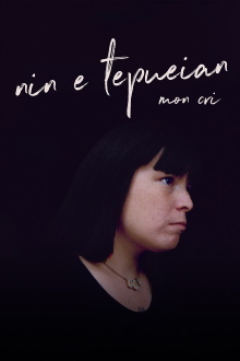 Nin E Tepueian: My Cry Trailer
