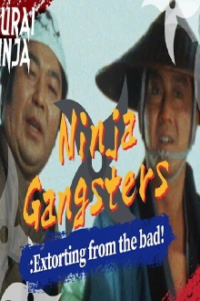 Ninja Gangsters: Extorting from the Bad! Trailer