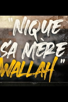 Nique sa mère wallah Trailer