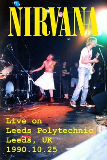 Nirvana - Live on Leeds Polytechnic, UK, 1990 Trailer