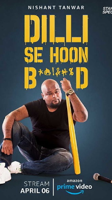 Nishant Tanwar : Dilli Se Hoon B*@!%D Trailer