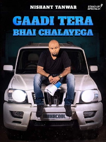 Nishant Tanwar: Gaadi Tera Bhai Chalayega Trailer