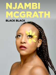 Njambi McGrath - Black Black Trailer
