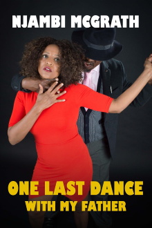 Njambi McGrath: One Last Dance with My Father Trailer