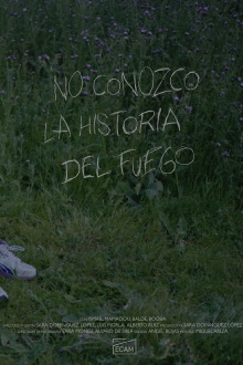 No Conozco la Historia del Fuego Trailer