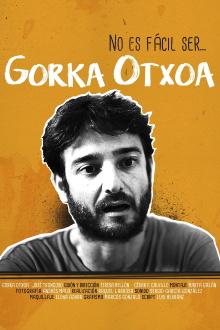 No es fácil ser... Gorka Otxoa Trailer