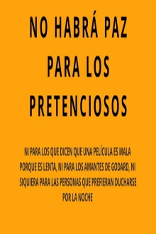 No habrá paz para los pretenciosos Trailer