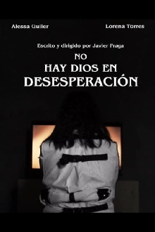 No Hay Dios en Desesperación Trailer