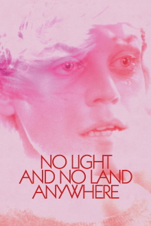 No Light and No Land Anywhere Trailer