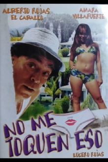 No me toquen eso Trailer