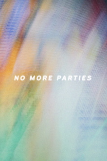 No More Parties Trailer