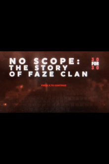 No Scope: The Story of FaZe Clan Trailer