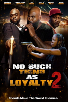 No Such Thing as Loyalty 2 Trailer