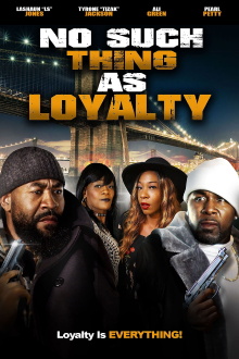 No Such Thing as Loyalty Trailer