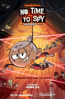 No Time to Spy: A Loud House Movie Trailer