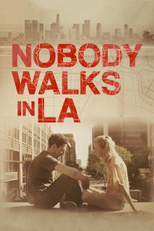 Nobody Walks in L.A. Trailer