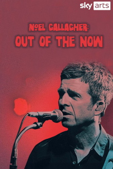 Noel Gallagher: Out of the Now Trailer