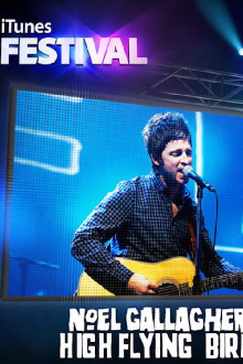Noel Gallagher's High Flying Birds: iTunes Festival Trailer