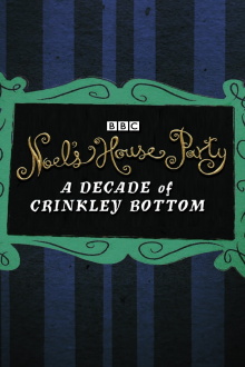 Noel’s House Party: A Decade Of Crinkley Bottom Trailer