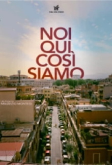 Noi qui così siamo Trailer
