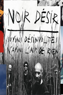Noir Desir Soyons Desinvoltes, N'Ayons L'Air De Rien Trailer