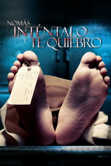 Nomás inténtalo y te quiebro Trailer