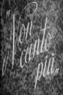 Non canto più Trailer