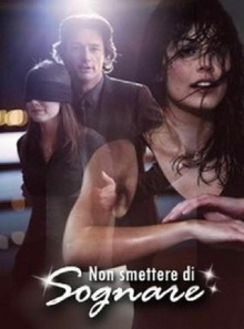 Non smettere di sognare Trailer