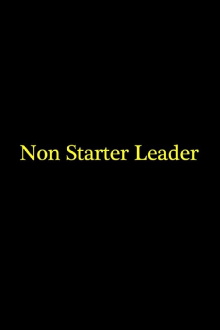Non Starter Leader Trailer