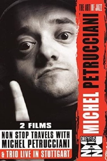 Non Stop Travels with Michel Petrucciani Trailer