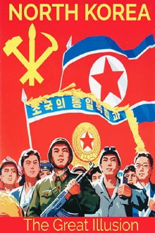 North Korea: The Great Illusion Trailer